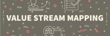 La VSM ou Value Stream Mapping